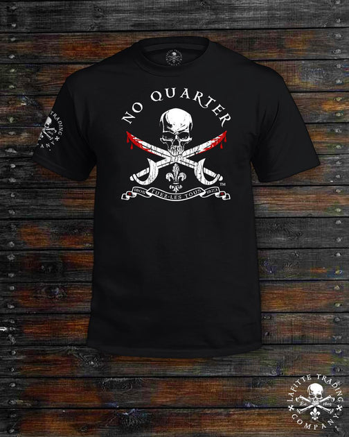No Quarter – JEAN LAFITTE TRADING COMPANY®